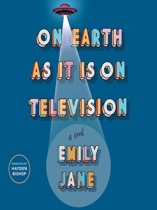 Title details for On Earth as It Is on Television by Emily Jane - Wait list